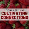 Seizing Ambition & Cultivating Connections 190