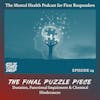 The Final Puzzle Piece: Duration, Functional Impairment & Chemical Hindrances