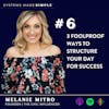 3 Foolproof Ways to Structure Your Day for Success with Melanie Mitro