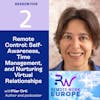 Remote Control: Self-Awareness, Time Management, and Nurturing Virtual Relationships, with Pilar Orti