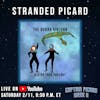 The Duras Sisters Podcast - Stranded Picard | Captain Picard Week II