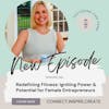 140  Redefining Fitness: Igniting Power & Potential for Female Entrepreneurs with Cari Vann