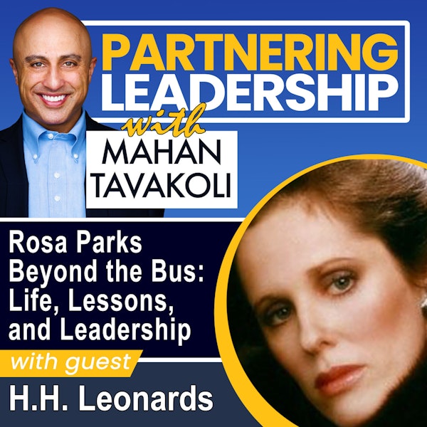 229 Rosa Parks Beyond the Bus: Life, Lessons, and Leadership with H.H. Leonards Founder and Chair of the O Street Museum Foundation & the Mansion on O Street| Greater Washington DC DMV Changemaker
