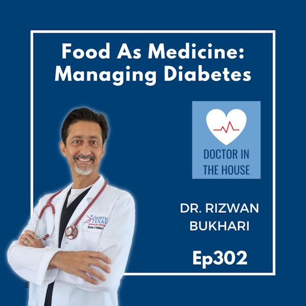 302: Food as Medicine: Managing Diabetes with Plant-Based Diets | DOCTOR IN THE HOUSE