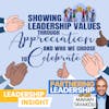 Showing leadership values through who we choose to celebrate | Mahan Tavakoli Partnering Leadership Insight