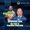 234. The Path to Franchise Ownership with Patrick Elsner