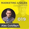 019: So Can You Double, or Even Triple Your Revenue, With One Simple Sales Question? with Alex Goldfayn