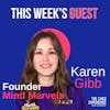 Empowering Children to Discover Inner Calm: A Conversation with Karen Gibb founder of Mind Marvels