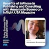 Benefits of InPhone in Publishing and Consulting with Annamarie Buonocore Inflight USA Magazine