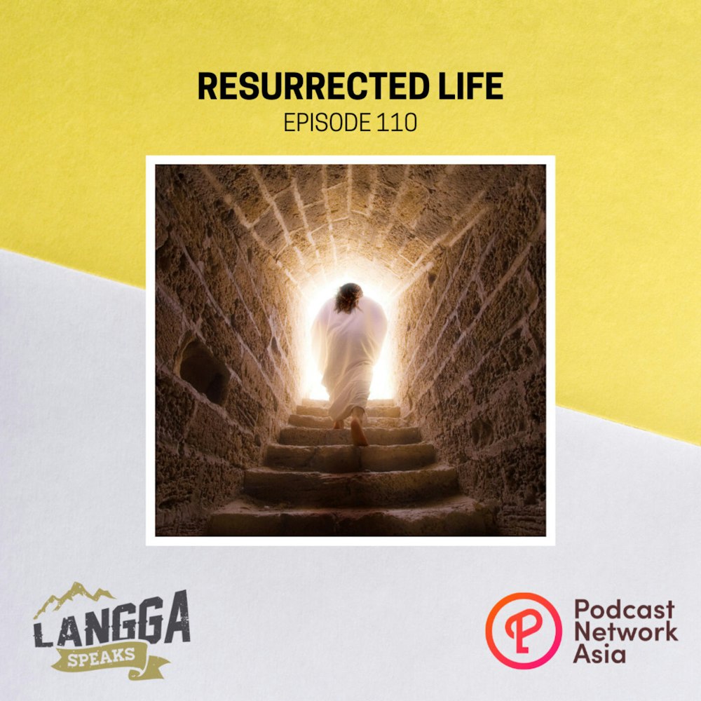 LSP 110: Resurrected Life