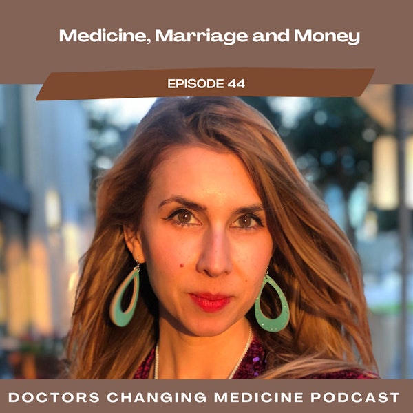 Medicine, Marriage and Money with Dr. Kate Mangona