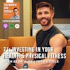 71 : Invest in Your Health & Fitness Like You Invest In Your Money with Sean Alexander Hickle