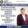 Bharat Kanodia On Everything You Need To Know About Valuations But Probably Don't (#116)