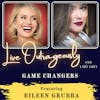 Game Changers with Eileen Grubba