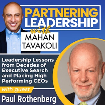 247 Leadership Lessons from Decades of Executive Search and Placing High Performing CEOs with Paul Rothenberg | Greater Washington DC DMV Changemaker