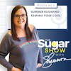 How to Handle Summer Sugaring--Keep Your Cool!