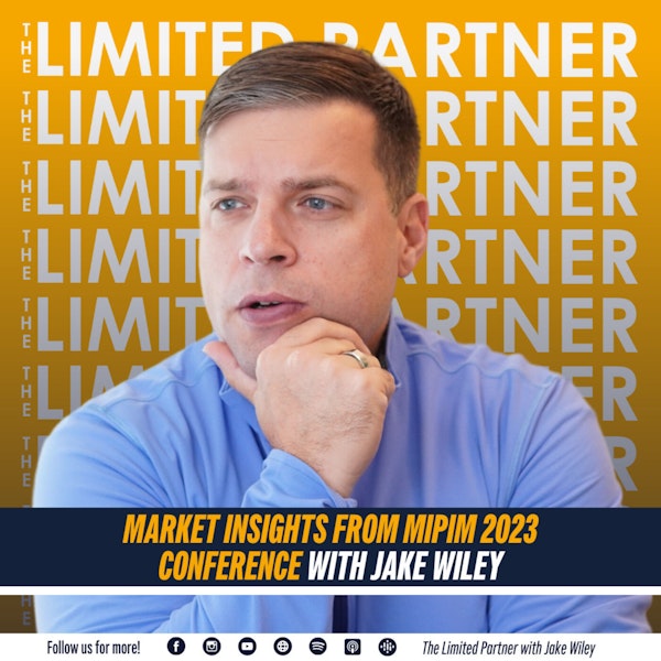 TLP61: Solocast #4 - Market Insights from the MIPIM 2023 Conference