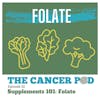 Supplements 101: Folate