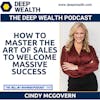 Coach And Best Selling Author Dr. Cindy McGovern On How To Master The Art Of Sales To Welcome Massive Success (#202)