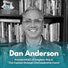 EXPERIENCE 97 | Dan Anderson, Business as Ministry & Faithfully Navigating Life's Challenges