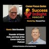 Bob Goodwin, Founder of Career Club and Host of the Career Club Live Podcast