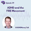 ADHD and the FIRE Movement