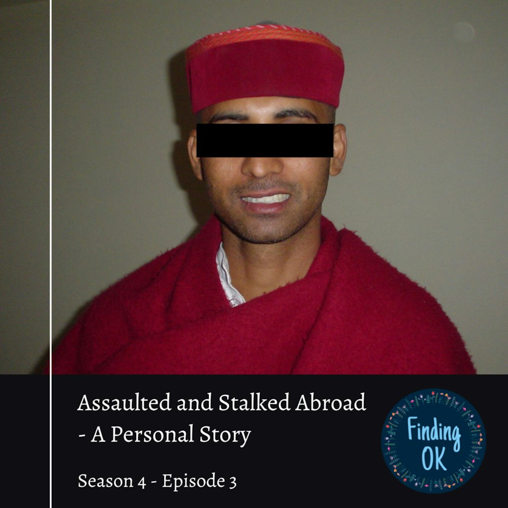 Assaulted and Stalked Abroad - A Personal Story