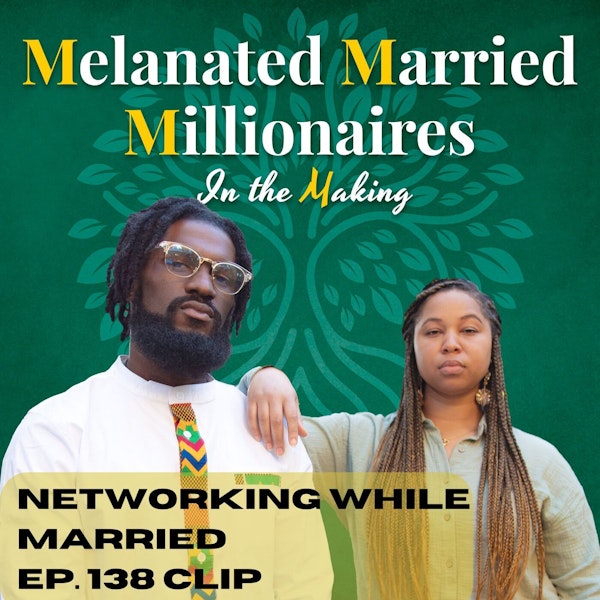 Networking While Married | The M4 Show Ep. 138 Clip