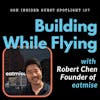 Building While Flying: How To Monetize Excess Value Creation with Robert Chen, CEO and Founder of eatmise