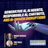 256 Generative AI, AI Agents, Responsible AI, Chatbots, and AI-Driven Disruptions, Tom Taulli and Mahan Tavakoli | Partnering Leadership AI Conversation