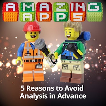5 Reasons To Avoid Analysis in Advance