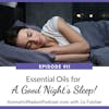 AWP 011: Essential Oils for a Good Night's Sleep