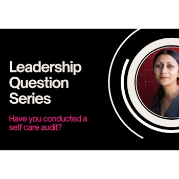 34. Have you Conducted a Self Care Audit?