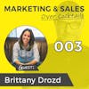 003: What Got You HERE, Will Not Get you THERE - with Brittany Drozd