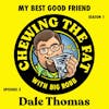 Dale Thomas, My Best Good Friend