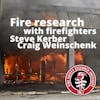 036 - Researching fire with firefighters - UL FSRI: Steve Kerber and Craig Weinschenk