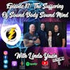 Episode 87:  The Suffering of Sound Body Sound Mind