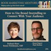 How to Best Use Brand Storytelling to Connect With Your Audience - BM374