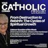 From Destruction to Rebirth: The Cycles of Spiritual Growth