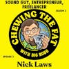 Nick Laws, Sound Guy, Entrepreneur, Freelancer