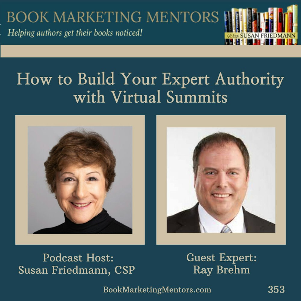 How to Best Build Your Expert Authority with Virtual Summits - BM353