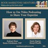 How to Best Use Video Podcasting to Share Your Expertise - BM324