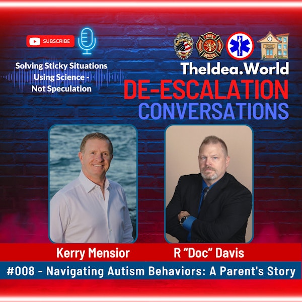 009 - Navigating Autism Behaviors: A Parent's Story – with R “Doc” Davis