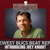 The Newest Bucs Beat Writer: Meeting Joey Knight