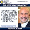 Investment Banker Michael Butler Reveals Everything You Need To Know About Buyers To Capture The Best Deal (#260)