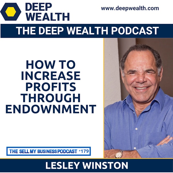 Les Winston Shares Little Known Secrets On How To Increase Profits Through Endownment (#179)