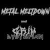 Grim Dystopian vs. Metal Meltdown
