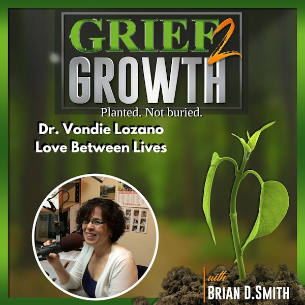 Dr. Vondie Lozano-Life Between Lives