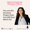 103. You are the Greatest Project that You Will Ever Work On with Prina Shah