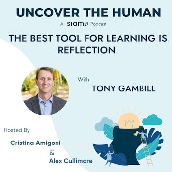 The Best Tool for Learning is Reflection with Tony Gambill